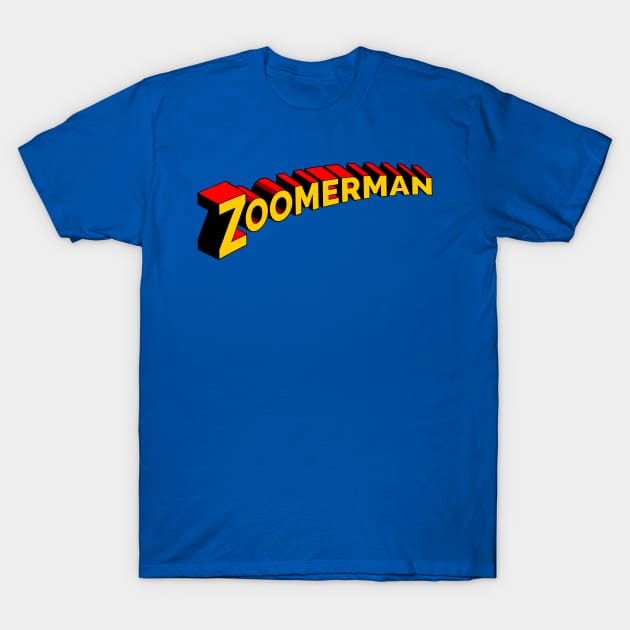 Zoomerman T-Shirt by zerobriant